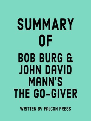 cover image of Summary of Bob Burg & John David Mann's the Go-Giver